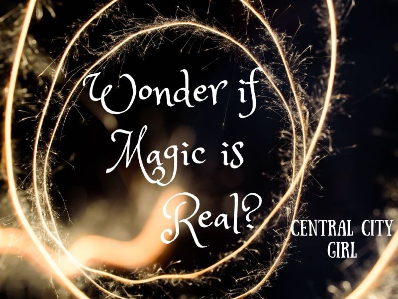 Wonder if Magic is Real? 